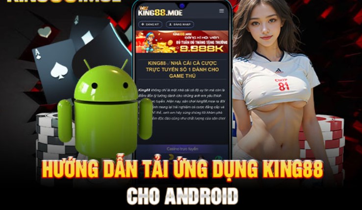 Hướng dẫn tải app King88 về thiết bị